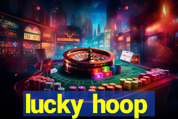 lucky hoop
